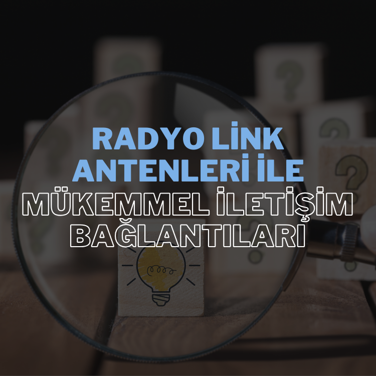 Radyo link antenleri, iletişim sistemlerinde yüksek performans ve güvenilir bağlantılar sunar.