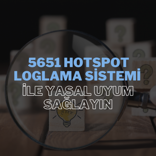 5651-hotspot-loglama-sistemi-ile-yasal-uyum-saglayin (1) Dijital Dönüşümde Yasal Uyumun Önemi