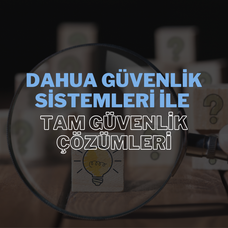 Dahua Güvenlik Sistemleri, güvenliği ön planda tutarak, yüksek kaliteli video izleme çözümleri sunar.