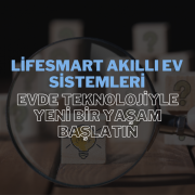LifeSmart Akıllı Ev Sistemleri, evdeki her şeyi bir arada kontrol etmenizi sağlayarak yaşamınızı daha konforlu ve verimli hale getiriyor.