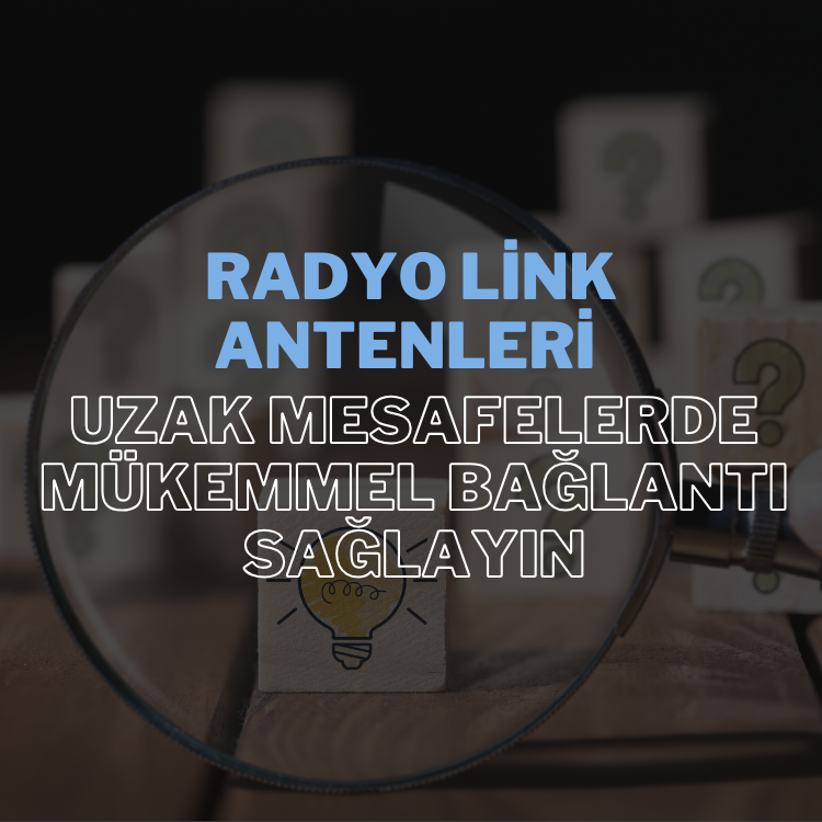 Radyo Link Antenleri, uzun mesafelerde bile yüksek performanslı bağlantılar kurarak, kesintisiz internet erişimi sağlar.