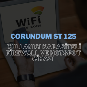 Corundum ST 125 Kullanıcı Kapasiteli Firewall ve Hotspot Cihazı