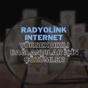 Radyolink Internet: Yüksek Hızlı Bağlantılar İçin Çözümler