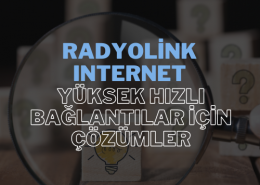 Radyolink Internet: Yüksek Hızlı Bağlantılar İçin Çözümler