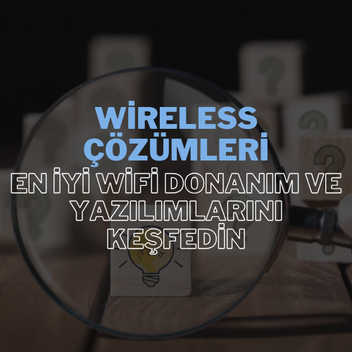 Wireless çözümleri, en iyi WiFi donanım ve yazılımlarının uyumlu çalışmasıyla, hem bireysel hem de kurumsal kullanıcılar için üstün bir kablosuz ağ deneyimi sunar.