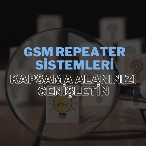 GSM Repeater Sistemleri: Kapsama Alanınızı Genişletin