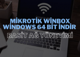 Mikrotik Winbox Windows 64 Bit İndir, ağ yönetimini basitleştirirken aynı zamanda yüksek performans ve güvenlik sunan etkili bir araçtır.