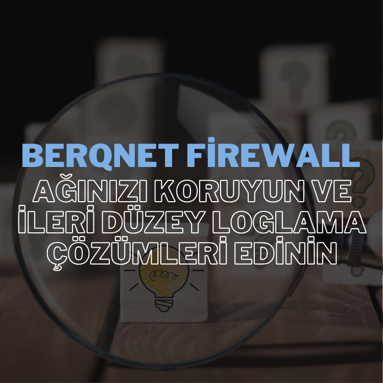 Berqnet Firewall, ağınızı dış tehditlerden korumak ve ağ güvenliğinizi sağlamak için güçlü bir çözüm sunar.