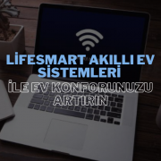 Lifesmart Akıllı Ev Sistemleri, modern yaşamın gereksinimlerine uygun olarak geliştirilmiş yenilikçi ev otomasyonu çözümleri sunar.
