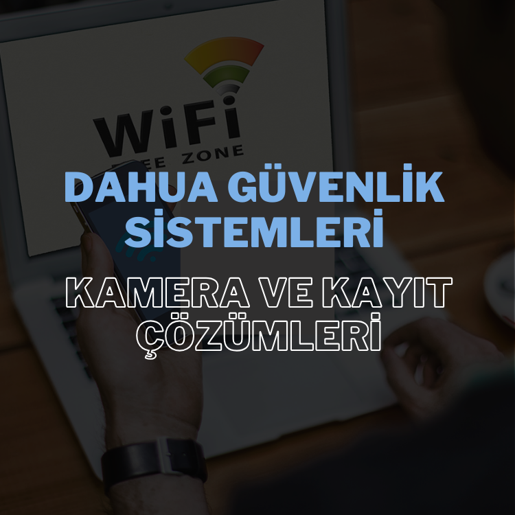 Dahua Güvenlik Sistemleri: Kamera ve Kayıt Çözümleri
